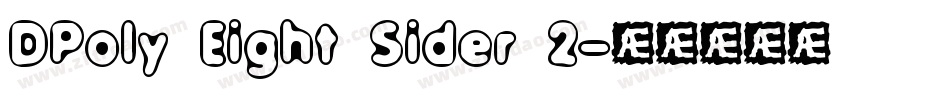 DPoly Eight Sider 2字体转换